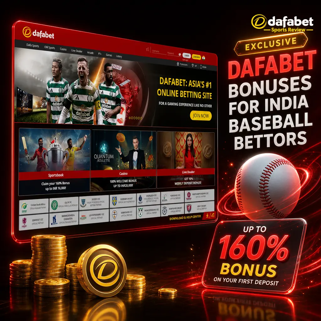 Dafabet exclusive bonuses for India baseball bettors: welcome offer, reload bonus, enhanced odds, and multi bet insurance